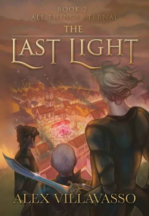 [The Last Light 02] • All Things Eternal (The Last Light Book 2)